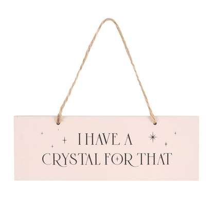 I have a Crystal Sign